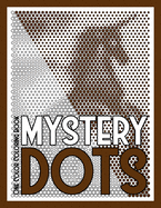MYSTERY DOTS One Color Coloring Book: 30 Hidden Pictures for Color Relaxation