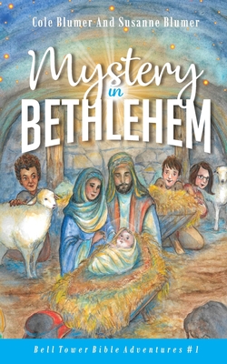 Mystery In Bethlehem - Blumer, Susanne, and Blumer, Cole