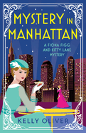 Mystery in Manhattan: The start of a cozy mystery series from Kelly Oliver