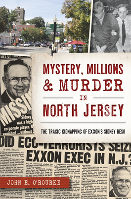 Mystery, Millions & Murder in North Jersey - O'Rourke, John E