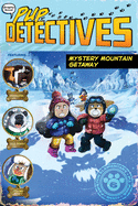 Mystery Mountain Getaway: Volume 6