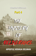 Mystery of Deliverance - Part 4: Complete Deliverance