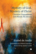 Mystery of God, Mystery of Christ: Christian Engagement with Hindu Mysticism