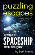 Mystery of the Spaceship and the Missing Crew