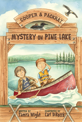 Mystery on Pine Lake: A Cooper & Packrat Mystery - Wight, Tamra