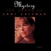 Mystery: Songs of Lori Laitman - Frederick Weldy (piano); Gary Louie (saxophone); Lauren Wagner (soprano); Lori Laitman (piano);...