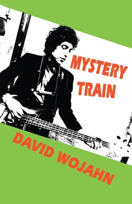 Mystery Train - Wojahn, David, Professor