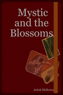 Mystic and the Blossoms - Malhotra, Ashok