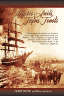 Mystic Sails, Texas Trails: Captain Grimes, Shanghai Pierce, Range Wars, and Raising Texas