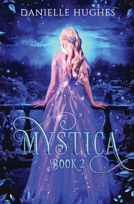 Mystica: Book 2 - Hughes, Danielle