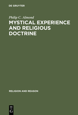 Mystical Experience and Religious Doctrine - Almond, Philip C