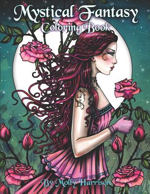 Mystical Fantasy Coloring Book: Coloring for Adults - Beautiful Fairies, Dragons, Unicorns, Mermaids and More! - Harrison, Molly