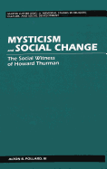 Mysticism and Social Change: The Social Witness of Howard Thurman - Mitchell, Mozella (Editor), and Pollard III, Alton B