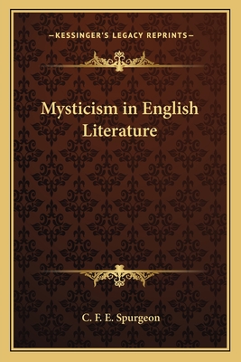 Mysticism in English Literature - Spurgeon, C F E