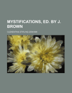 Mystifications, Ed. by J. Brown