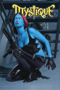 Mystique Volume 3: Unnatural Tpb