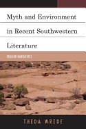 Myth and Environment in Recent Southwestern Literature: Healing Narratives