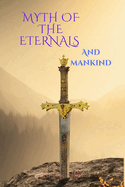 Myth of The Eternals and mankind