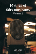 Mythes et faits musicaux, Volume 2