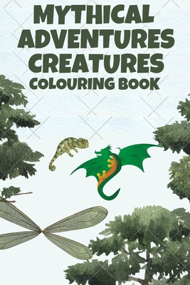 Mythical Adventures Creatures Coloring Book - Richardson, Rebecca
