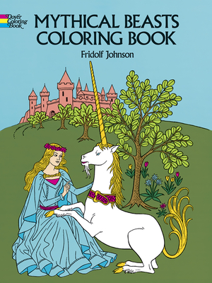 Mythical Beasts Coloring Book - Johnson, Fridolf