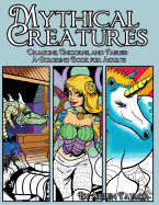 Mythical Creatures: Dragons, Unicorns and Fairies Vol: 1