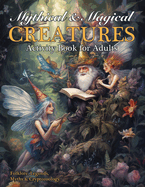Mythical & Magical Creatures Activity Book for Adults
