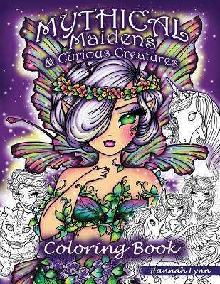 Mythical Maidens & Curious Creatures Coloring Book - Lynn, Hannah