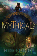 Mythicals: A Scifi/Fairy Tale Thriller