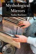 Mythological Mirrors: Comparative Analyses of Archetypal Themes in World Literature