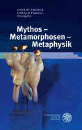 Mythos - Metamorphosen - Metaphysik