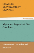 Myths and Legends of Our Own Land - Volume 09: As to Buried Treasure