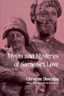 Myths and Mysteries of Same Sex Love - Downing, Christine