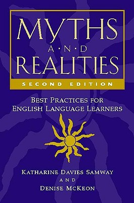 Myths and Realities: Best Practices for English Language Learners - McKeon, Denise, and Davies Samway, Katharine