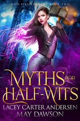 Myths for Half-Wits: A Paranormal Reverse Harem Romance - Dawson, May, and Andersen, Lacey Carter