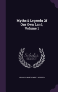 Myths & Legends Of Our Own Land, Volume 1