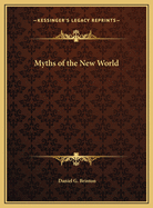 Myths of the New World