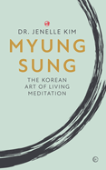 Myung Sung: The Korean Art of Living Meditation