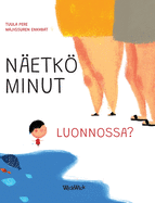 Netk minut luonnossa?: Finnish Edition of Do You See Me in Nature?
