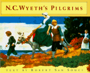 N.C. Wyeth's Pilgrims - San Souci, Robert D, and Chronicle Books