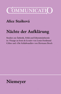 N?chte Der Aufkl?rung: Studien Zur ?sthetik, Ethik Und Erkenntnistheorie in ?Voyage Au Bout de la Nuit Von Louis-Ferdinand C?line Und ?Die Schlafwandler Von Hermann Broch