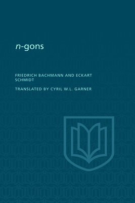 N-Gons - Bachmann, Friedrich, and Schmidt, Eckart, and Garner, Cyril (Translated by)