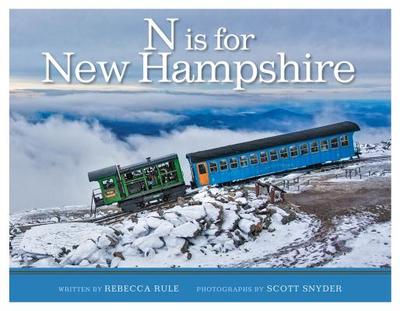 N Is for New Hampshire - Rule, Rebecca, and Snyder, Scott (Photographer)