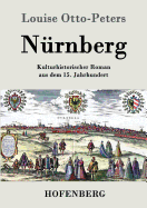 N?rnberg: Kulturhistorischer Roman aus dem 15. Jahrhundert