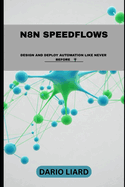 N8N Speedflows: Design And Deploy Automation Like Never Before