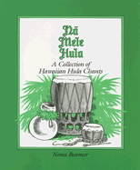 Na Mele Hula: A Collection of Hawaiian Hula Chants