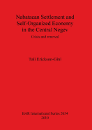Nabataean Settlement and Self-organized Economy in the Central Negev: Crisis and Renewal