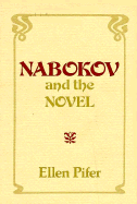 Nabokov and the Novel - Pifer, Ellen