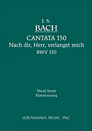 Nach dir, Herr, verlanget mich, BWV 150: Vocal score