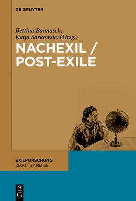 Nachexil / Post-Exile - Bannasch, Bettina (Editor), and Sarkowsky, Katja (Editor)